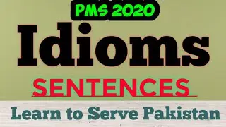 PMS ENGLISH COMPOSITION PAPER 2020 Idiomatic / Idioms sentences  // PMS PPSC FPSC CSS
