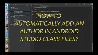 How to automatically add an author in android studio class files?