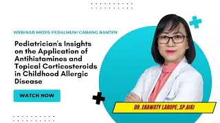 Webinar Medis - Pediatric Allergic Disease by dr. Ekawaty Larope Sp.A(K)