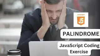 Build a Palindrome Checker: Coding Challenge Tutorial in JavaScript