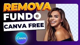 Como REMOVER FUNDO no Canva GRÁTIS!