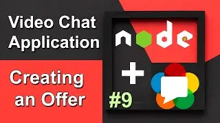 Creating an Offer in WebRTC Video Chat App in Node JS - Node JS WebRTC Tutorials #9