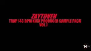 Zaytoven Trap 143 BPM Kick Producer Sample Pack 1 Stems Loops Mixtape Effect Sound SFX Producer HQ