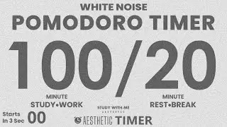 Deep Focus: 100/20 Pomodoro Timer with White Noise for Studying (2 Sessions)