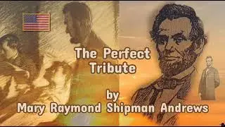 The Perfect Tribute (audio story) - a tale honoring the many fallen soldiers of the Civil War.