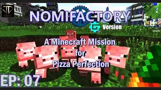 A Minecraft Mission for Pizza Perfection - JD Plays Nomifactory GTCEu - EP007