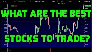 What Are The Best Stocks To Trade?