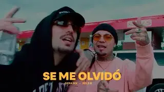 Gera MX, Rels B - Se Me Olvidó (Video Oficial)