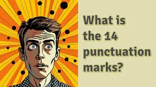 What is the 14 punctuation marks?