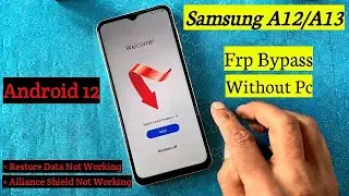 Samsung A12/A13 FRP Bypass Without Pc |SM-A125f/SM-A127f/SM-A135f Google Account Unlock Android 12.