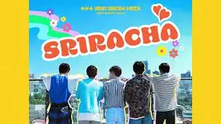 [2021 DREAM WEEK] TXT (투모로우바이투게더) 'Sriracha' (Original Song: Marteen)