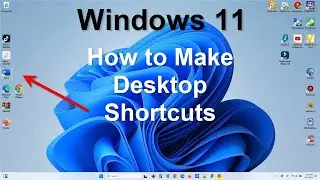 How to Make Desktop Shortcuts within Windows 11 - Keep it Simple