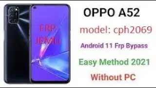 CPH2061, CPH2069 Reset Frp Oppo A52 , Android 11 , Without Pc , CPH2021