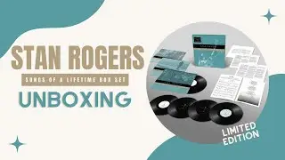 Stan Rogers - Songs of a Lifetime | Limited Edition Box Set (Unboxing)