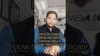 Fixing Duplicate Without User-Selected Canonical Tag in Google Search Console | Gaurav Dubey