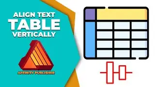 How to align text in affinity publisher table vertically