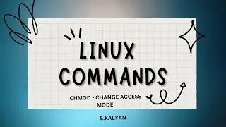 LINUX BASICS, LINUX FUNDAMENTALS, LINUX TUTORIAL, CHMOD - CHANGE ACCESS MODE