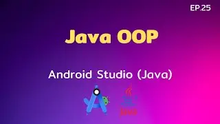 Android Studio Tutorial EP.25 Java OOP | [Control C]