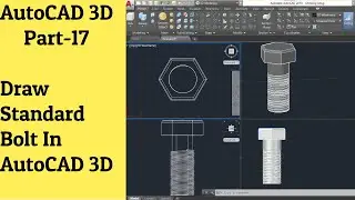 #17 AutoCAD 3D Tutorial- How To Draw Standard Bolt In AutoCAD 3D