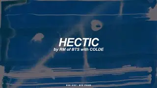 Hectic with Colde | RM (BTS - 방탄소년단) English Lyrics