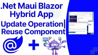 .Net Maui Blazor Hybrid App | Reuse Edit Component | Update Operation