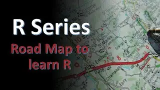 R Series: Road map to learn R - How to learn R  in less than 4 minutes