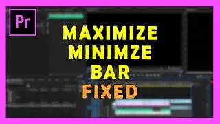 How to Restore Close Button and Minimize & Maximise tab in Adobe Premiere Pro