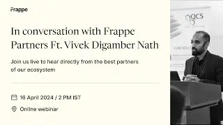 In conversation with Frappe partners ft. Vivek from Quark Cyber Systems