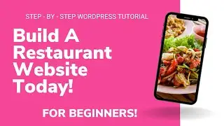 How to Create a WordPress Website - A Restaurant Example