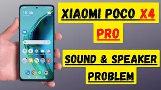 Xiaomi Poco X4 PRO Sound & Speaker Problem || Speaker not working POCO X4 pro