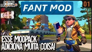 Esse MODPACK adiciona MUITA COISA! FANT MOD - Scrap Mechanic