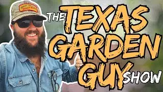 The Texas Garden Guy Show 9.23.2024