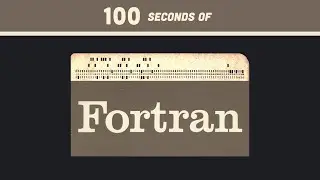 FORTRAN in 100 Seconds