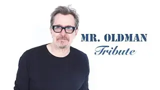 Gary Oldman || Tribute