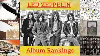 Led Zeppelin Album Rankings from WORST to BEST! Led Zeppelin Album Rankings!