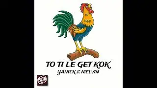 1 -TO TI LE GET KOK TARAXO // YANICK MELVIN