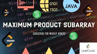 Maximum Product Subarray Java Coding Challenge | Leetcode | How'd You Code That?