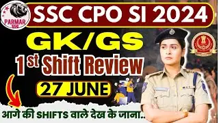 SSC CPO SI  27th  JUNE  1st SHIFT EXAM REVIEW | GK SECTION | PARMAR SSC