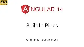 Ch 13 - Built in Pipes in Angular 14 | Angular tutorial for beginner