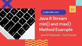 32 Java 8 Stream min() and max() Methods Example