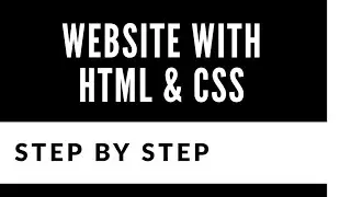 Make a website with HTML and CSS - Step by Step