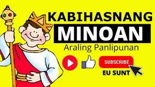 KABIHASNANG MINOAN AP 8 QUARTER 2 ARALING PANLIPUNAN GRADE 8 KASAYSAYAN NG DAIGDIG