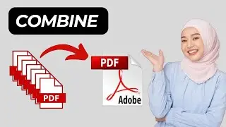 How to Combine PDF Files into One | Merge PDF Files