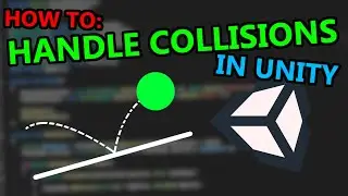 How to Handle Collisions in Unity [C#] [Unity3d] | OnCollision/OnTrigger Functions