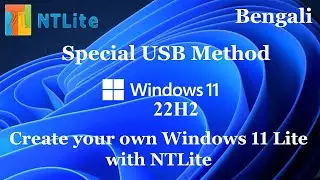 Create Your Own Modified Windows 11 Lite ISO With NTLite (USB Method) Check Description for Details