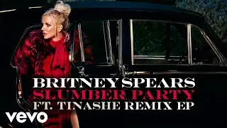 Britney Spears - Slumber Party (Misha K Remix) [Audio] ft. Tinashe