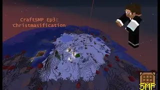 CraftSMP Ep 3: Christmasification