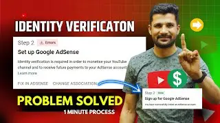 Step 2 Error | Identity Verification is Required in Order to Monetization Your YouTube Channel