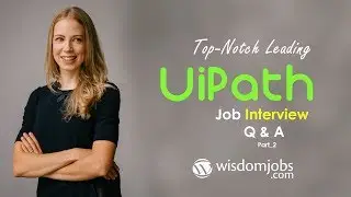 Ui Path Interview Questions and Answers 2019 Part-2 | Ui Path Interview Questions | Wisdom Jobs