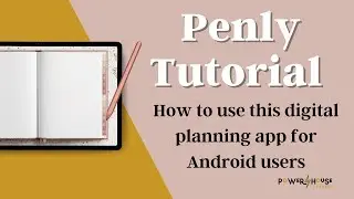 Penly tutorial - How To Use Penly For Android Digital Planning